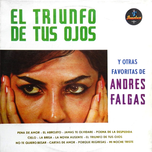 El Triunfo de Tus Ojos y Otras Favoritas de Andrés Falgas