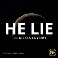 He Lie - Single - la yeimy & LIL NICKI