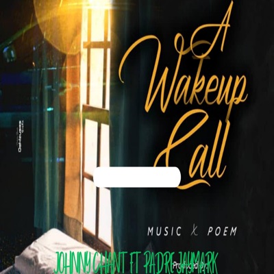 A wakeup call (feat. Padre Jaymark) - Single