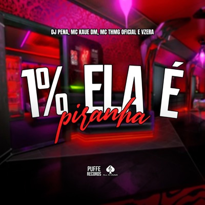 1% Ela É Piranha (feat. VZERA) - Single