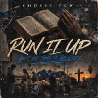 Run It Up - Single - Chosen Few