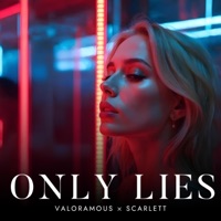 Only Lies - Single - Valoramous & Scarlett