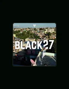 收听 Black 27、观看音乐视频、阅读小传、查看巡演日期等 ！