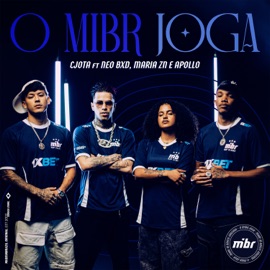 O MIBR JOGA (feat. MATHINVOKER & MIBR) Cjota, Mc Maria ZN, Neo BXD & Apollo