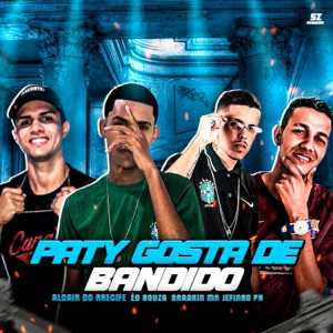 Paty Gosta de Bandido (feat. Jefinho Pk)