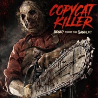 Copycat Killer - Benny From The Sandlot
