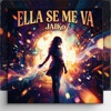 Ella Se Me Va