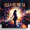 Ella Se Me Va