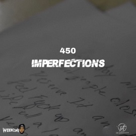 Imperfections 450 & Weekday