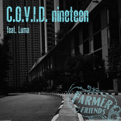 C.O.V.I.D. nineteen (feat. Luma) - Single