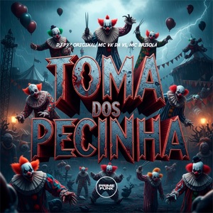 Toma dos Pecinha (feat. MC Brisola)