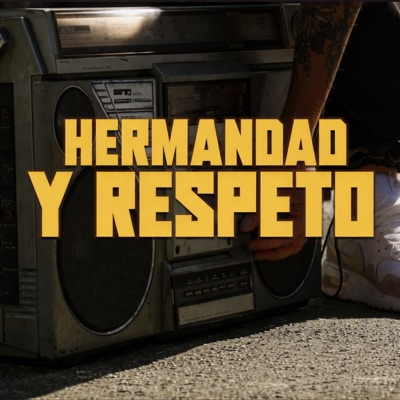 Hermandad Y Respeto (Remix) [feat. Nks Malnes & Letra C] - Single