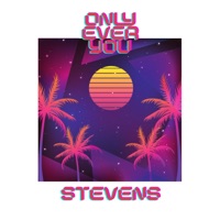 Only Ever You - Single - Stevens
