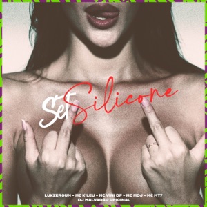 Set Silicone (feat. MC MDJ & Mc Mt7 Sp)