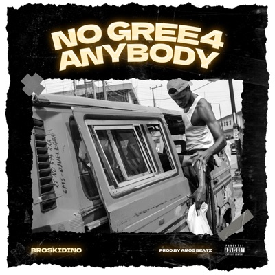 No gree 4 anybody - Single