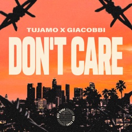 Don't Care Tujamo & GIACOBBI