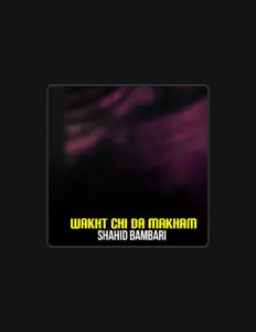 Posłuchaj wykonawcy Shahid Bambari, obejrzyj teledyski, przeczytaj biografię, zobacz daty tras koncertowych i nie tylko!