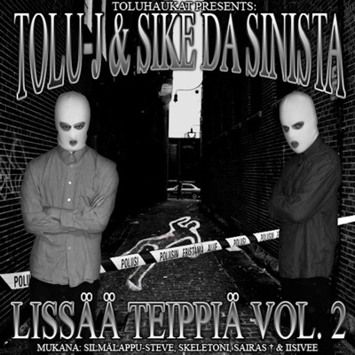 Tolu-J & Sike Da Sinista - Lissää Teippiä Vol. 2