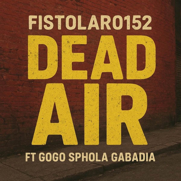 Dead air (feat. Gogo Sphola gabadia)