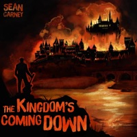 The Kingdom's Coming Down - Single - Sean Carney