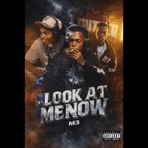 Look At Me Now - Single