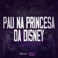 Pau na Princesa da Disney (feat. MC BF & MC 7 Belo) - Single - Dj snart