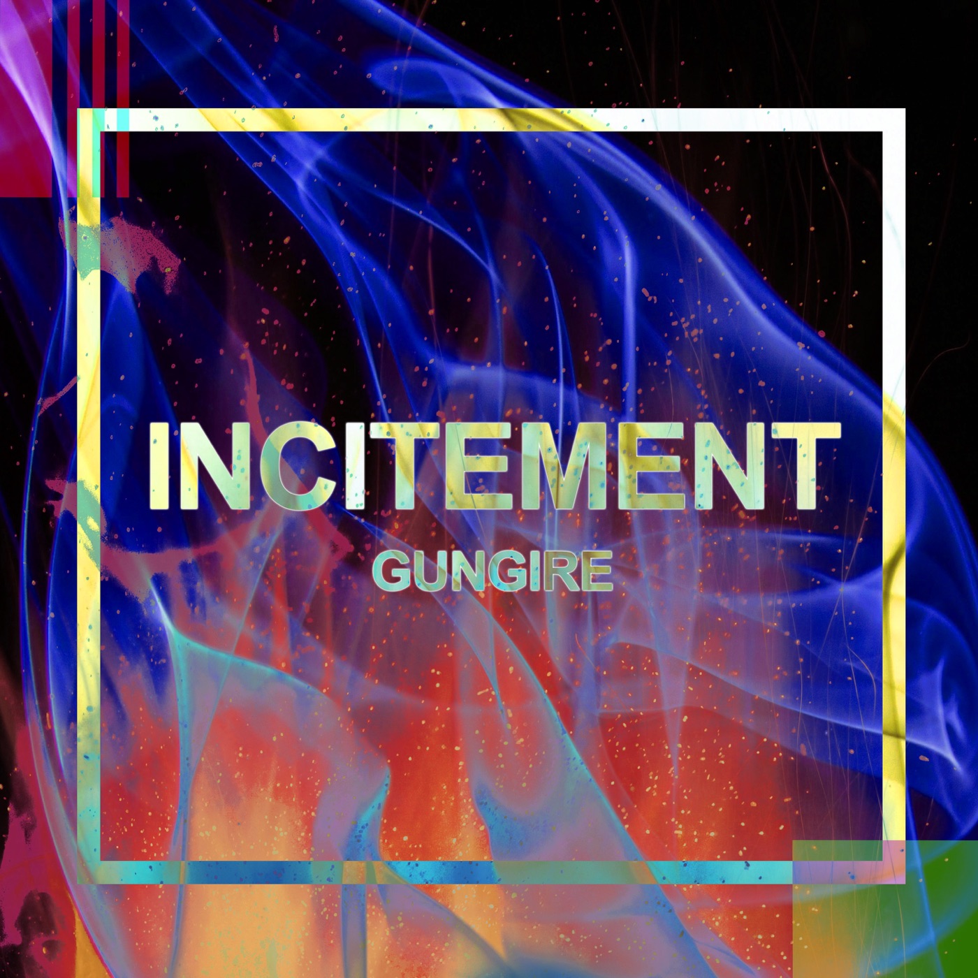 INCITEMENT by GUNGIRE
