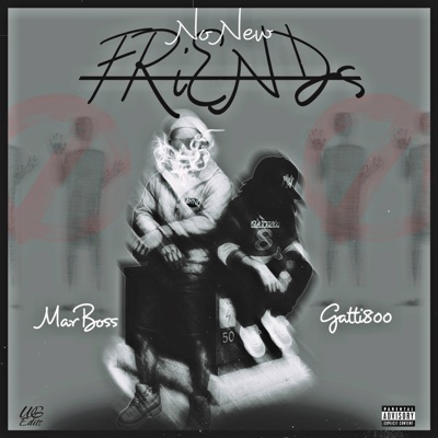 No New Friends (feat. Gatti800) - Single