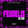 Feudelis Éltch - Single