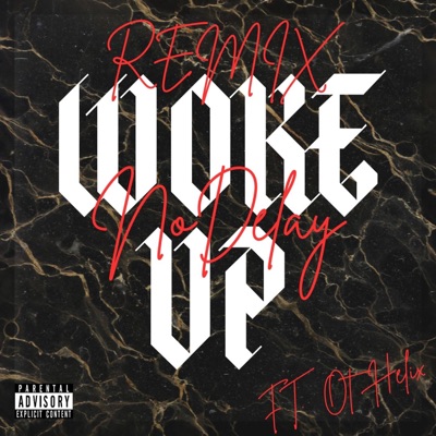 WOKE UP (feat. Ot Helix) [Remix] - Single