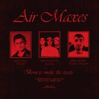 Air Maxes - Single - KETTAMA, Shady Nasty & Fred again..