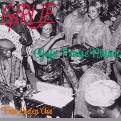 Girlie (feat. Lucien Ace) - Single