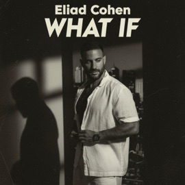 What If Eliad Cohen