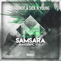Samsara (Bangerific Edit) - Single - Ragunde & Sick N Young