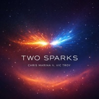Two Sparks (feat. Vic Troy) - Single - Chris Marina