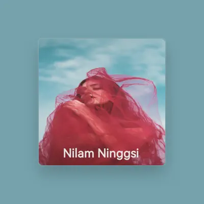 Listen to Nilam Ninggsi, watch music videos, read bio, see tour dates & more!
