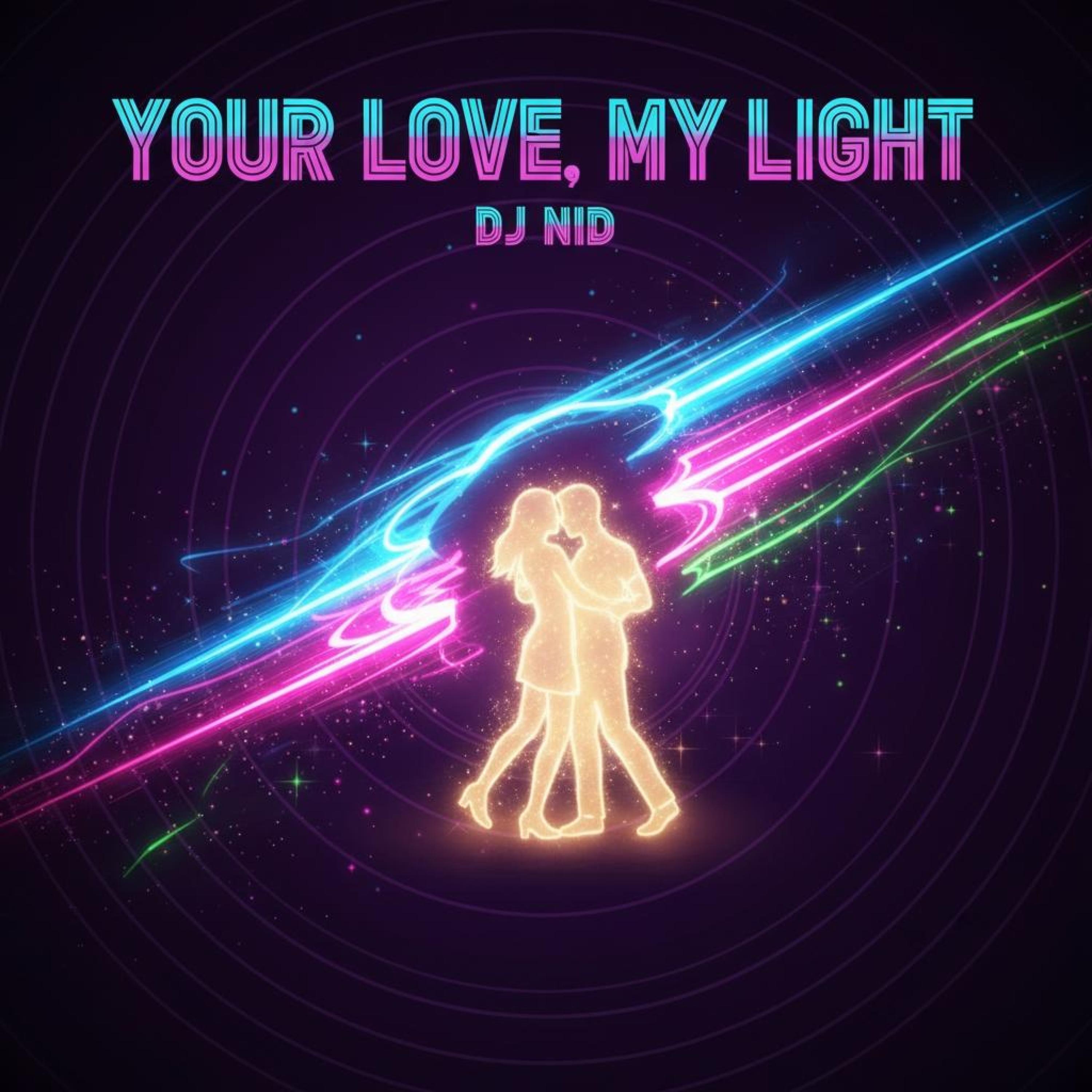 Your Love, My Light - Single