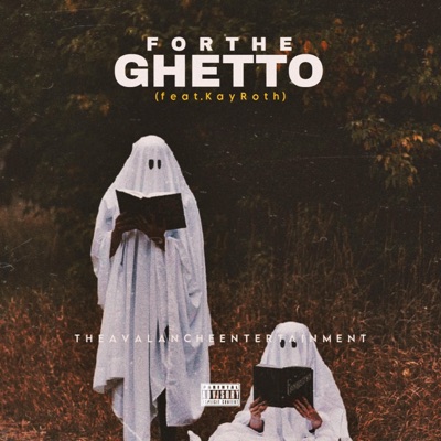 For The Ghetto (feat. Kay Roth) - Single