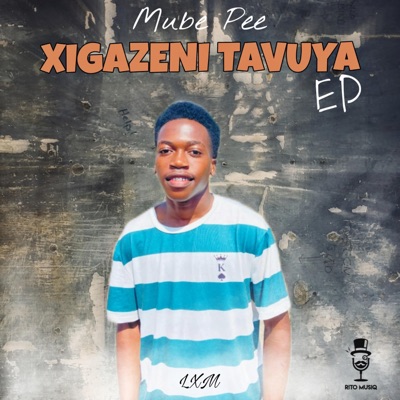 XIGAZENI TAVUYA EP - EP