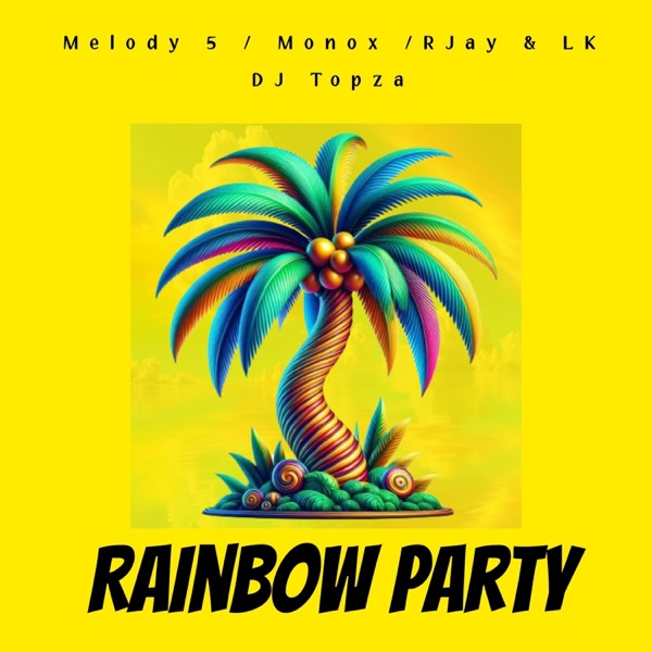 Rainbow Nation Party (feat. Melody 5, Monox & LK) [Radio Edit]