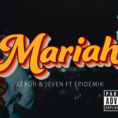 Mariah (feat. 7even and Epidemik) - Single