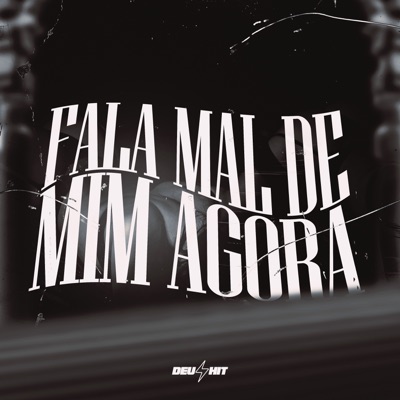 Fala Mal de Mim Agora - Single
