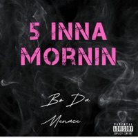 5 Inna Mornin - Single - Bo Da Menace