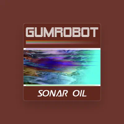 Listen to Gumrobot, watch music videos, read bio, see tour dates & more!
