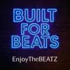 Built For Beats