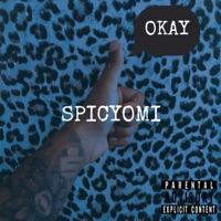 OKAY - Single - Spicyomi