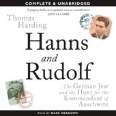 Hanns and Rudolf: The German Jew and the Hunt for the Kommandant of Auschwitz (Unabridged)