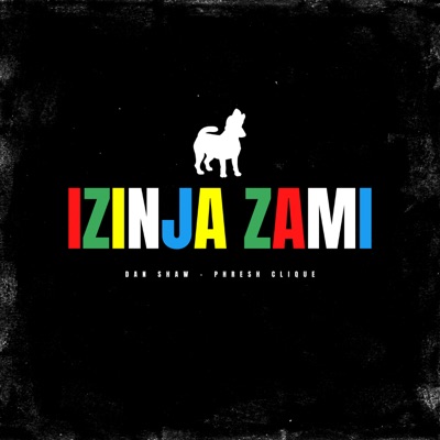 IZINJA ZAMI (feat. Phresh Clique) - Single