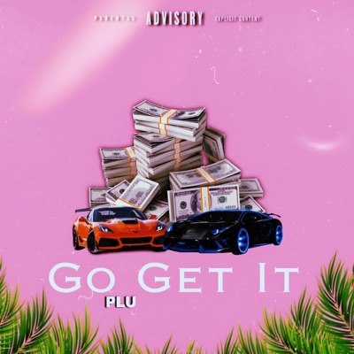 Go Get It - Single