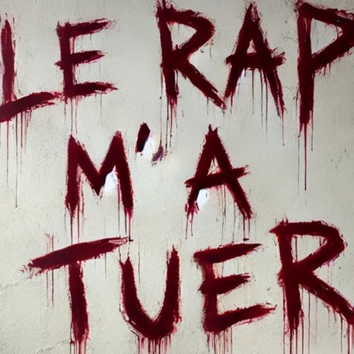 LE RAP M'A TUER - Single